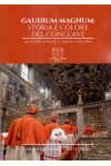 Gaudium Magnum: Storia e colore del Conclave